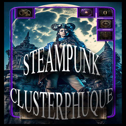 Steampunk Clusterphuque